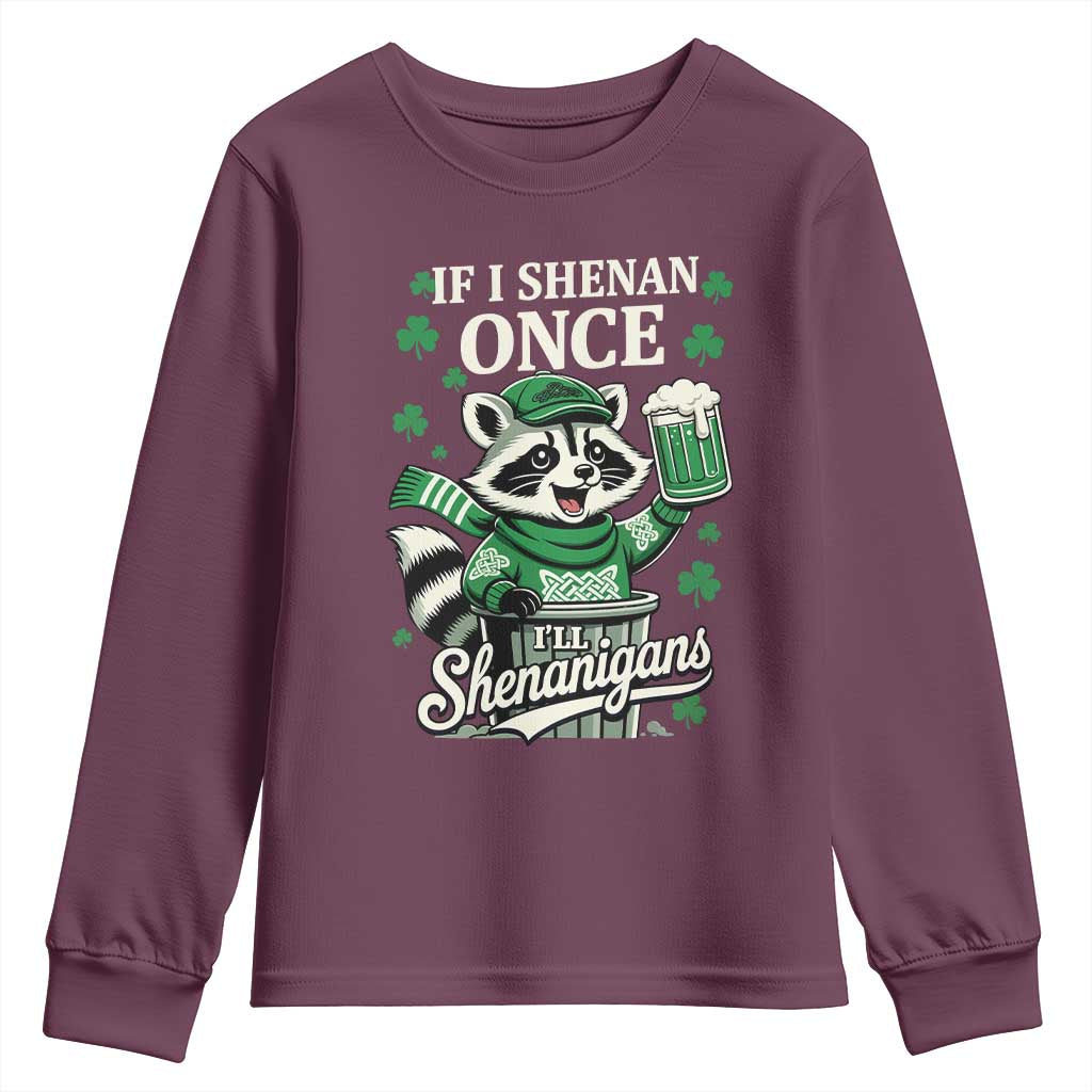 If I Shenan Once I Will Shenanigan Youth Sweatshirt St Patricks Day Raccoon