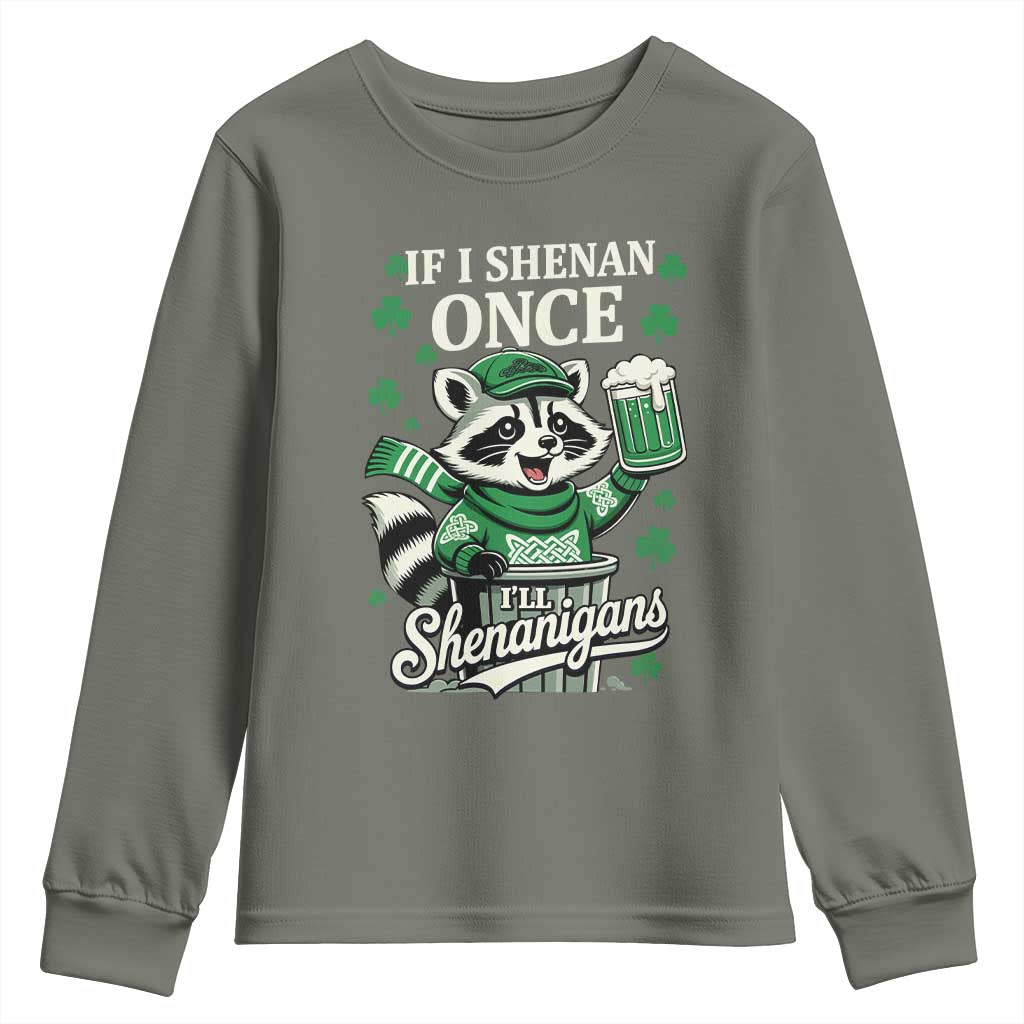 If I Shenan Once I Will Shenanigan Youth Sweatshirt St Patricks Day Raccoon