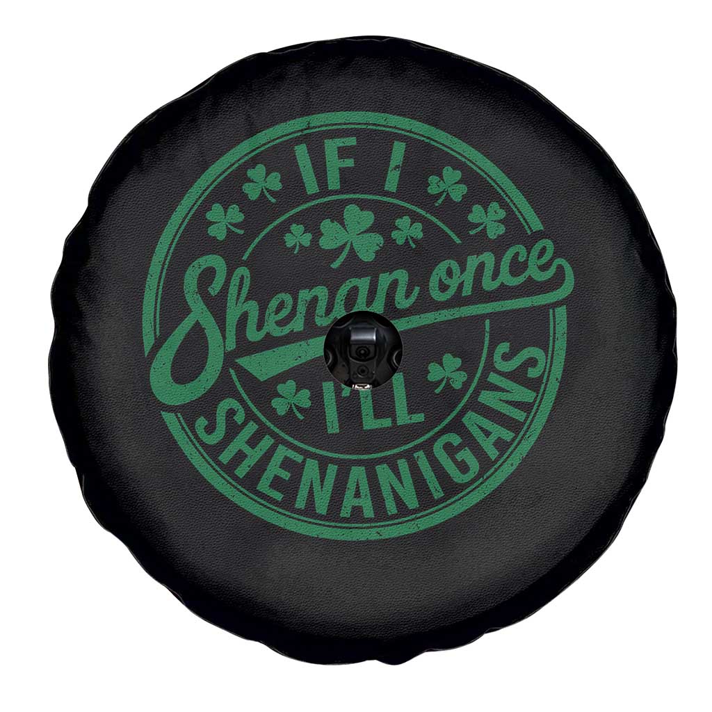 Funny St Patricks Day If I Shenan Once I Will Shenanigan Spare Tire Cover