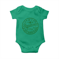 Funny St Patricks Day If I Shenan Once I Will Shenanigan Baby Onesie