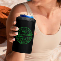 Funny St Patricks Day If I Shenan Once I Will Shenanigan 4 in 1 Can Cooler Tumbler