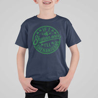 Funny St Patricks Day If I Shenan Once I Will Shenanigan T Shirt For Kid