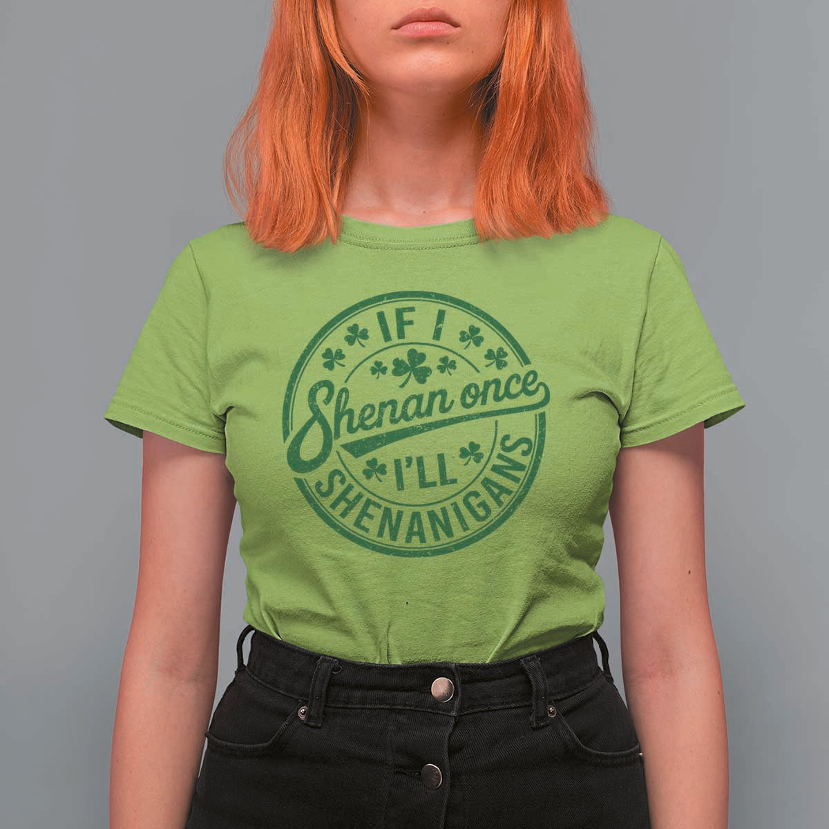 Funny St Patricks Day If I Shenan Once I Will Shenanigan T Shirt For Women