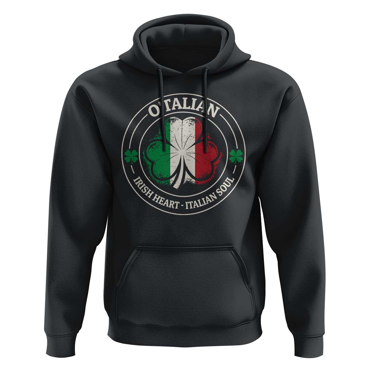 Irish Italian Pride Hoodie O'Talian Irish Heart Italian Soul St Patricks Day