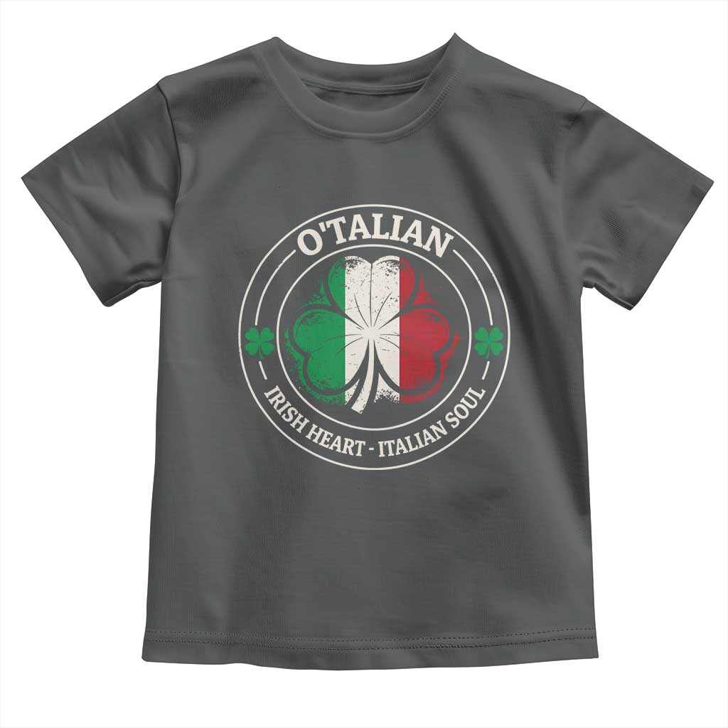 Irish Italian Pride Toddler T Shirt O'Talian Irish Heart Italian Soul St Patricks Day