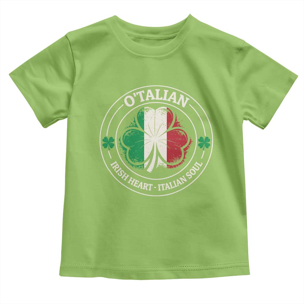 Irish Italian Pride Toddler T Shirt O'Talian Irish Heart Italian Soul St Patricks Day