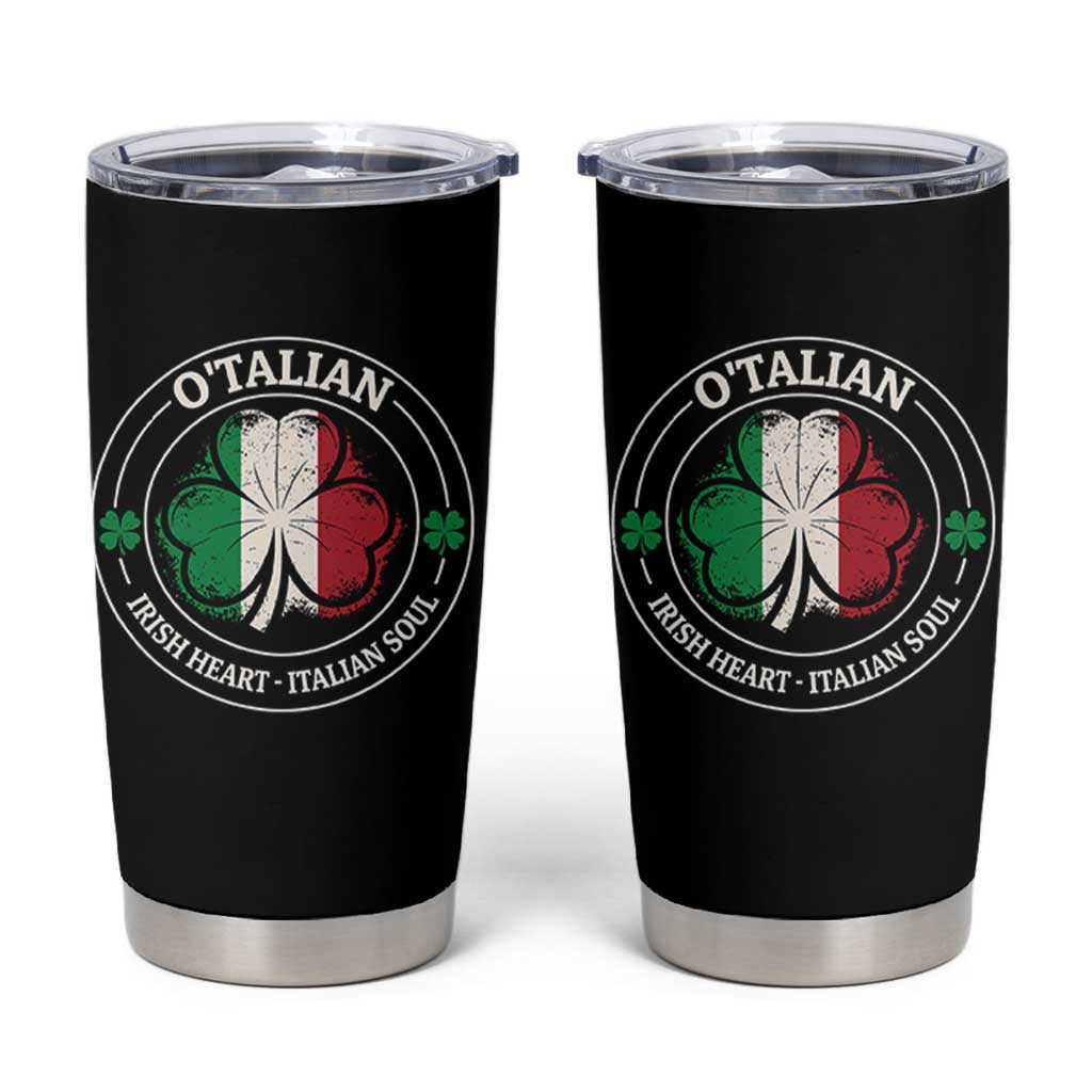 Irish Italian Pride Tumbler Cup O'Talian Irish Heart Italian Soul St Patricks Day
