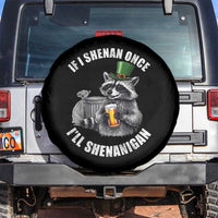 Funny St Patricks Day Raccoon If I Shenan Once I Will Shenanigan Spare Tire Cover