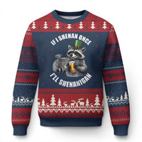 Funny St Patricks Day Raccoon If I Shenan Once I Will Shenanigan Ugly Christmas Sweater