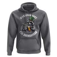 Funny St Patricks Day Raccoon If I Shenan Once I Will Shenanigan Hoodie