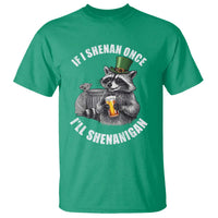 Funny St Patricks Day Raccoon If I Shenan Once I Will Shenanigan T Shirt
