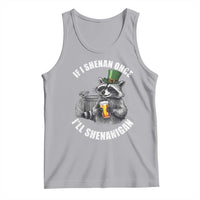 Funny St Patricks Day Raccoon If I Shenan Once I Will Shenanigan Tank Top