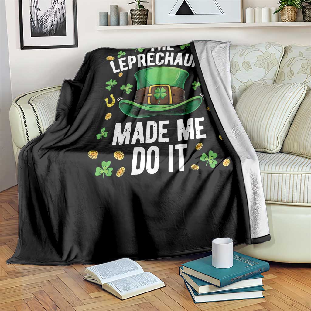 Funny St Patricks Day The Leprechauns Made Me Do It Throw Blanket