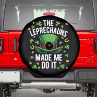 Funny St Patricks Day The Leprechauns Made Me Do It Spare Tire Cover