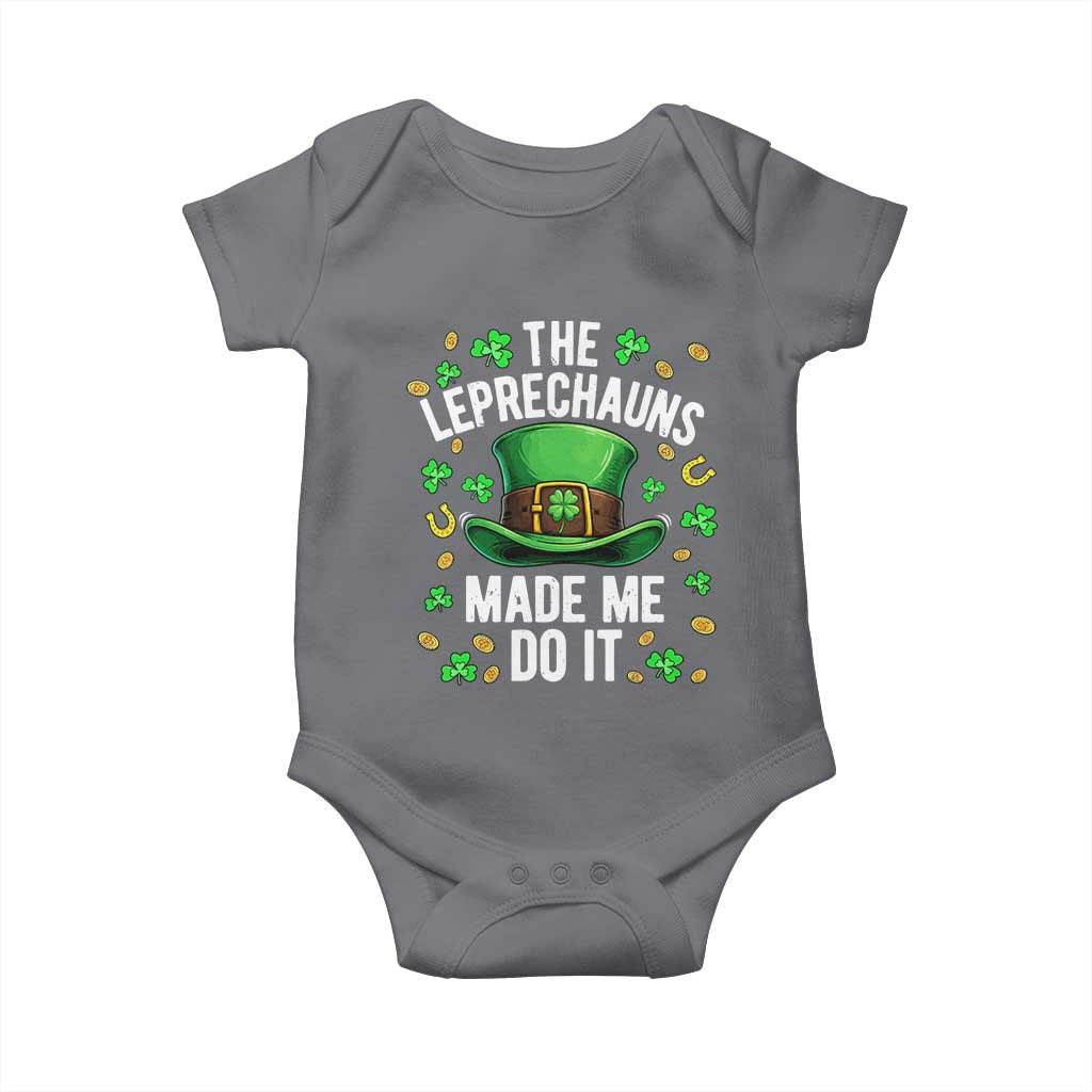 Funny St Patricks Day The Leprechauns Made Me Do It Baby Onesie