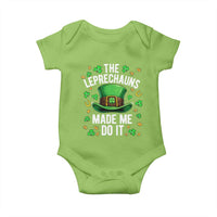 Funny St Patricks Day The Leprechauns Made Me Do It Baby Onesie