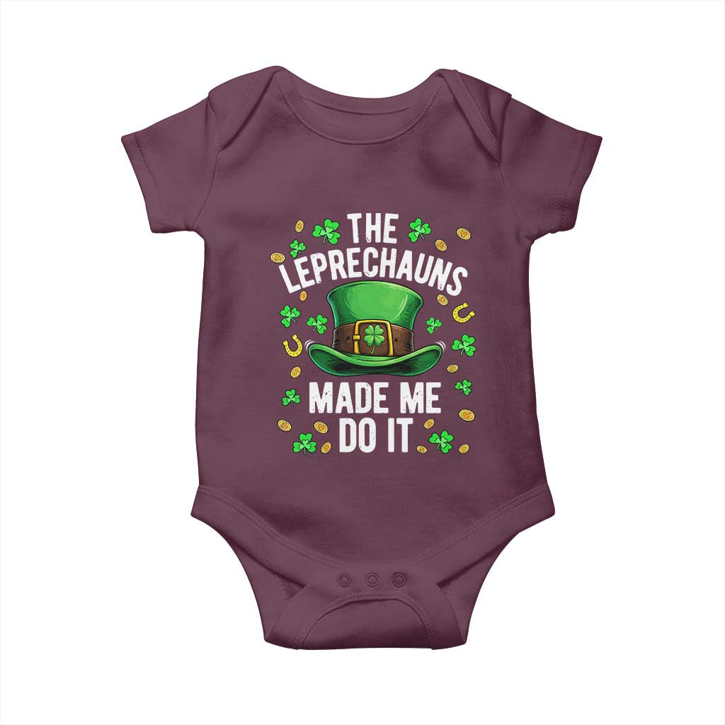 Funny St Patricks Day The Leprechauns Made Me Do It Baby Onesie