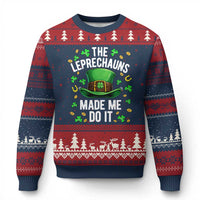 Funny St Patricks Day The Leprechauns Made Me Do It Ugly Christmas Sweater
