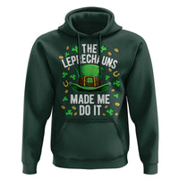 Funny St Patricks Day The Leprechauns Made Me Do It Hoodie