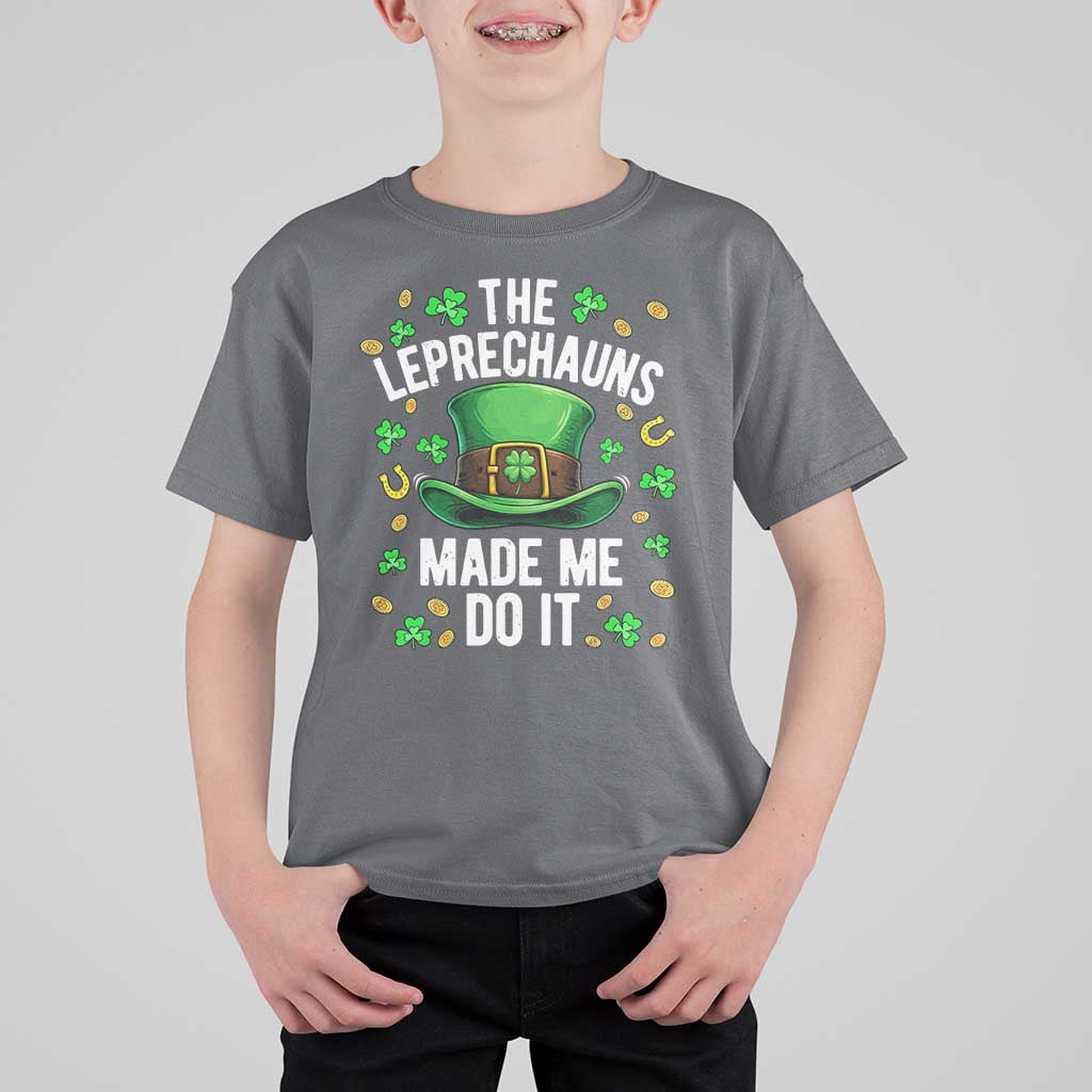 Funny St Patricks Day The Leprechauns Made Me Do It T Shirt For Kid