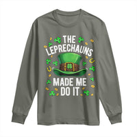 Funny St Patricks Day The Leprechauns Made Me Do It Long Sleeve Shirt