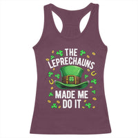 Funny St Patricks Day The Leprechauns Made Me Do It Racerback Tank Top