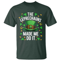 Funny St Patricks Day The Leprechauns Made Me Do It T Shirt