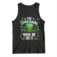 Funny St Patricks Day The Leprechauns Made Me Do It Tank Top