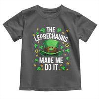 Funny St Patricks Day The Leprechauns Made Me Do It Toddler T Shirt