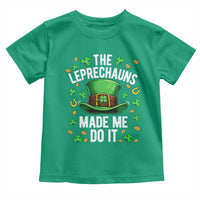 Funny St Patricks Day The Leprechauns Made Me Do It Toddler T Shirt