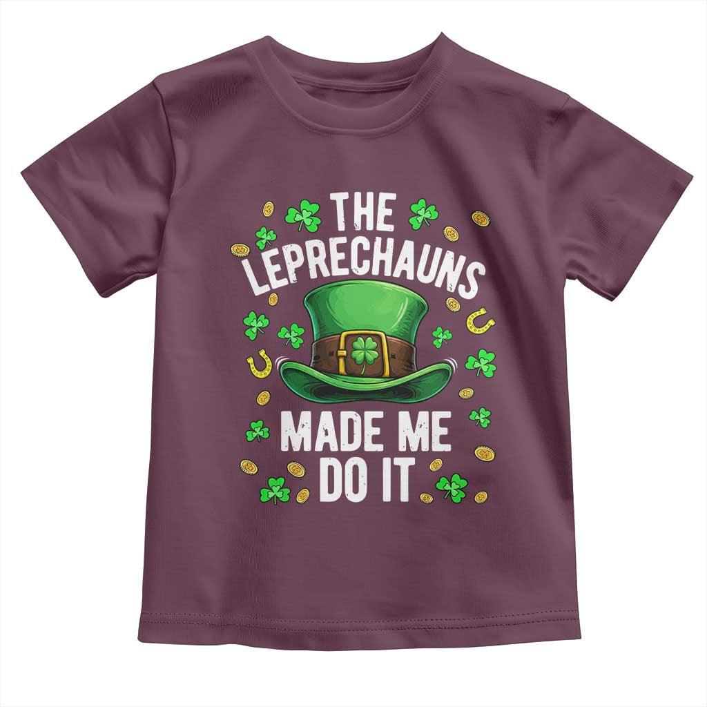 Funny St Patricks Day The Leprechauns Made Me Do It Toddler T Shirt