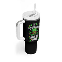 Funny St Patricks Day The Leprechauns Made Me Do It Tumbler With Handle