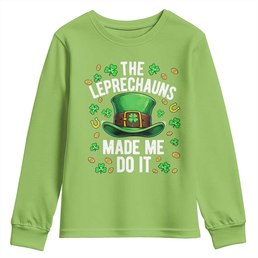 Funny St Patricks Day The Leprechauns Made Me Do It Youth Sweatshirt