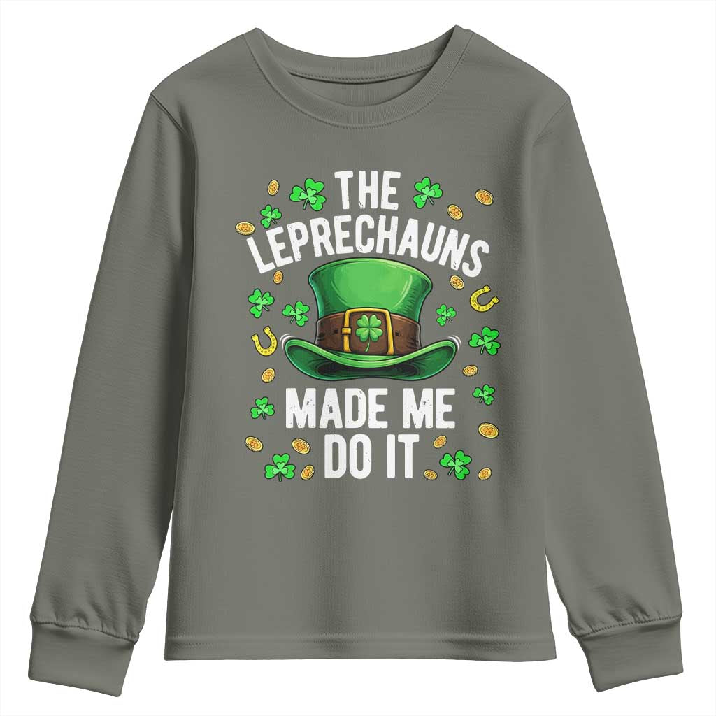 Funny St Patricks Day The Leprechauns Made Me Do It Youth Sweatshirt