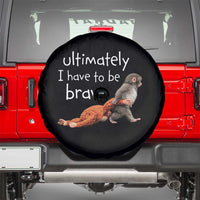 Ultimate I Have To Be Brave Baby Monkey Punch Spare Tire Cover