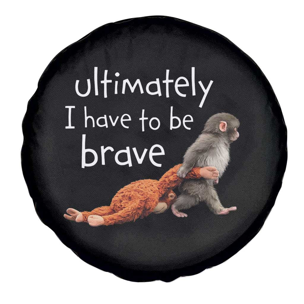 Ultimate I Have To Be Brave Baby Monkey Punch Spare Tire Cover