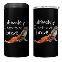 Ultimate I Have To Be Brave Baby Monkey Punch 4 in 1 Can Cooler Tumbler