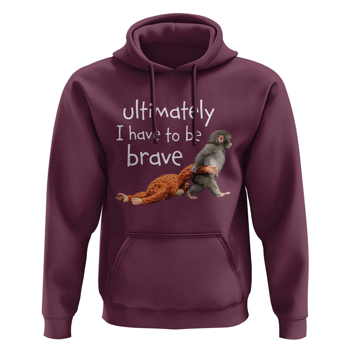 Ultimate I Have To Be Brave Baby Monkey Punch Hoodie
