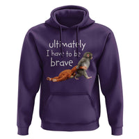 Ultimate I Have To Be Brave Baby Monkey Punch Hoodie
