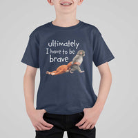 Ultimate I Have To Be Brave Baby Monkey Punch T Shirt For Kid