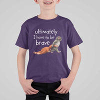 Ultimate I Have To Be Brave Baby Monkey Punch T Shirt For Kid