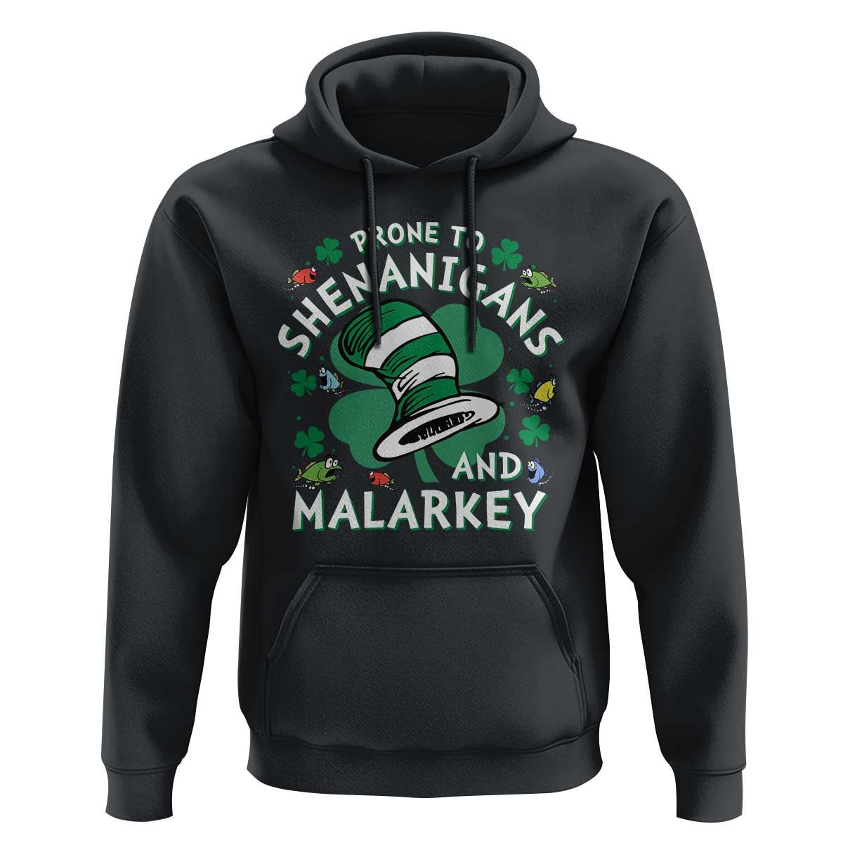 Funny Prone To Shenanigans And Malarkey Hoodie St Patricks Day Reading Hat