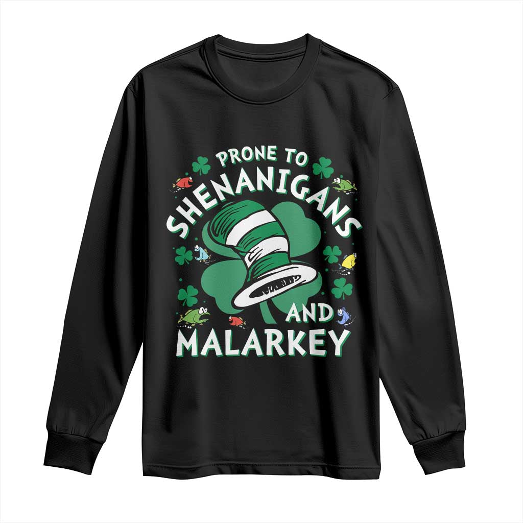 Funny Prone To Shenanigans And Malarkey Long Sleeve Shirt St Patricks Day Reading Hat