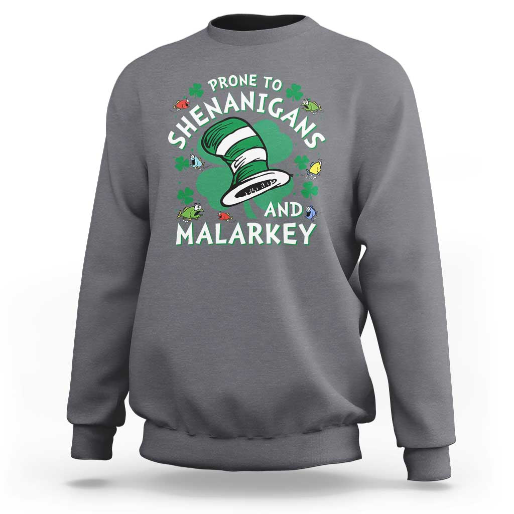 Funny Prone To Shenanigans And Malarkey Sweatshirt St Patricks Day Reading Hat
