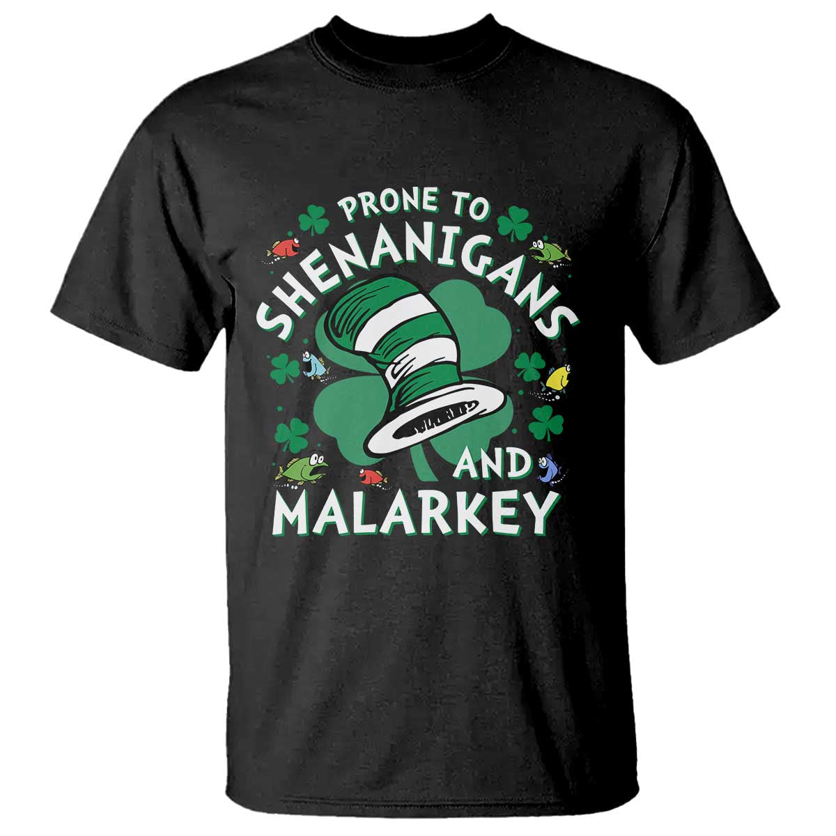 Funny Prone To Shenanigans And Malarkey T Shirt St Patricks Day Reading Hat