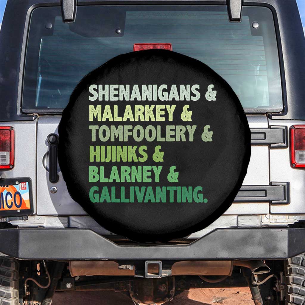 Funny St Patricks Day Shenanigans Malarkey Tomfoolery Hijinks Blarney Gallivanting Spare Tire Cover