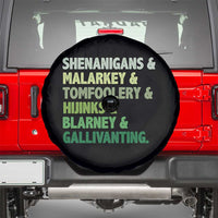 Funny St Patricks Day Shenanigans Malarkey Tomfoolery Hijinks Blarney Gallivanting Spare Tire Cover
