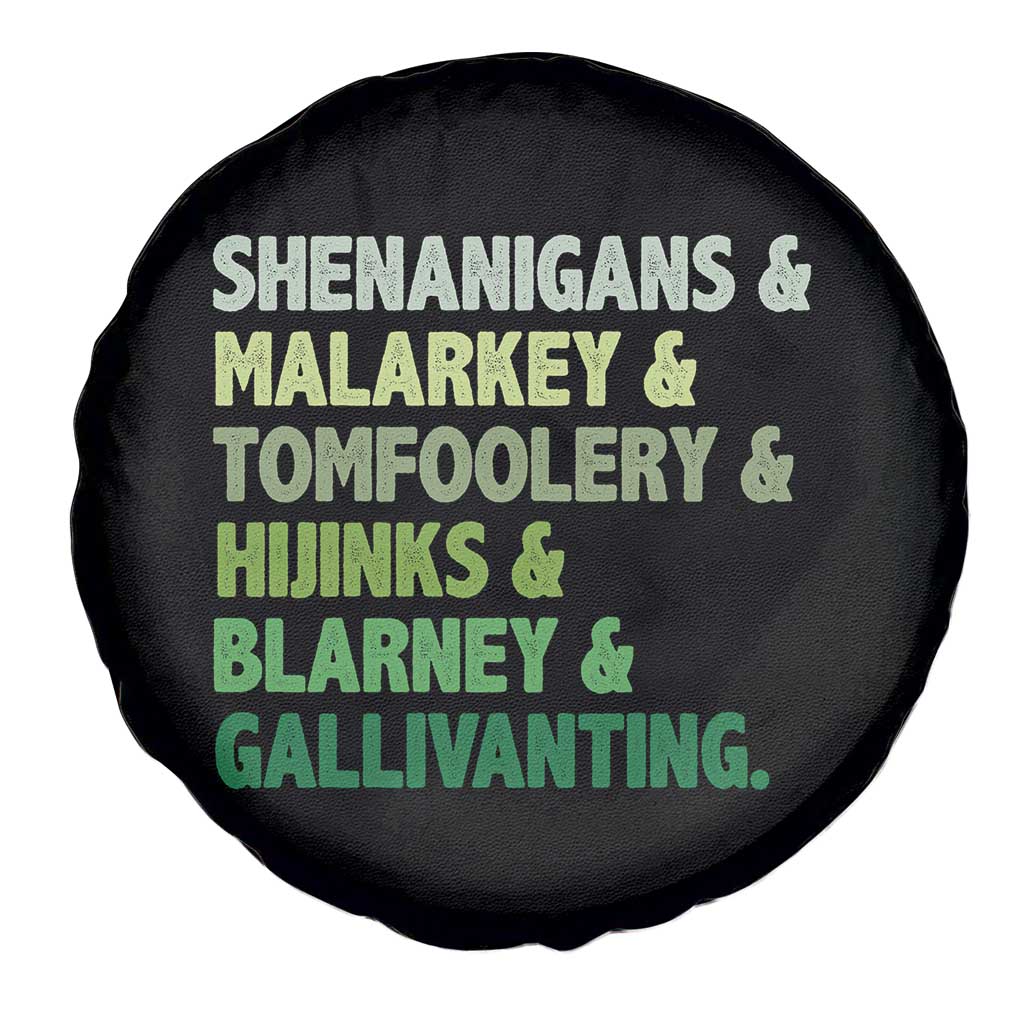 Funny St Patricks Day Shenanigans Malarkey Tomfoolery Hijinks Blarney Gallivanting Spare Tire Cover