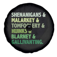 Funny St Patricks Day Shenanigans Malarkey Tomfoolery Hijinks Blarney Gallivanting Spare Tire Cover