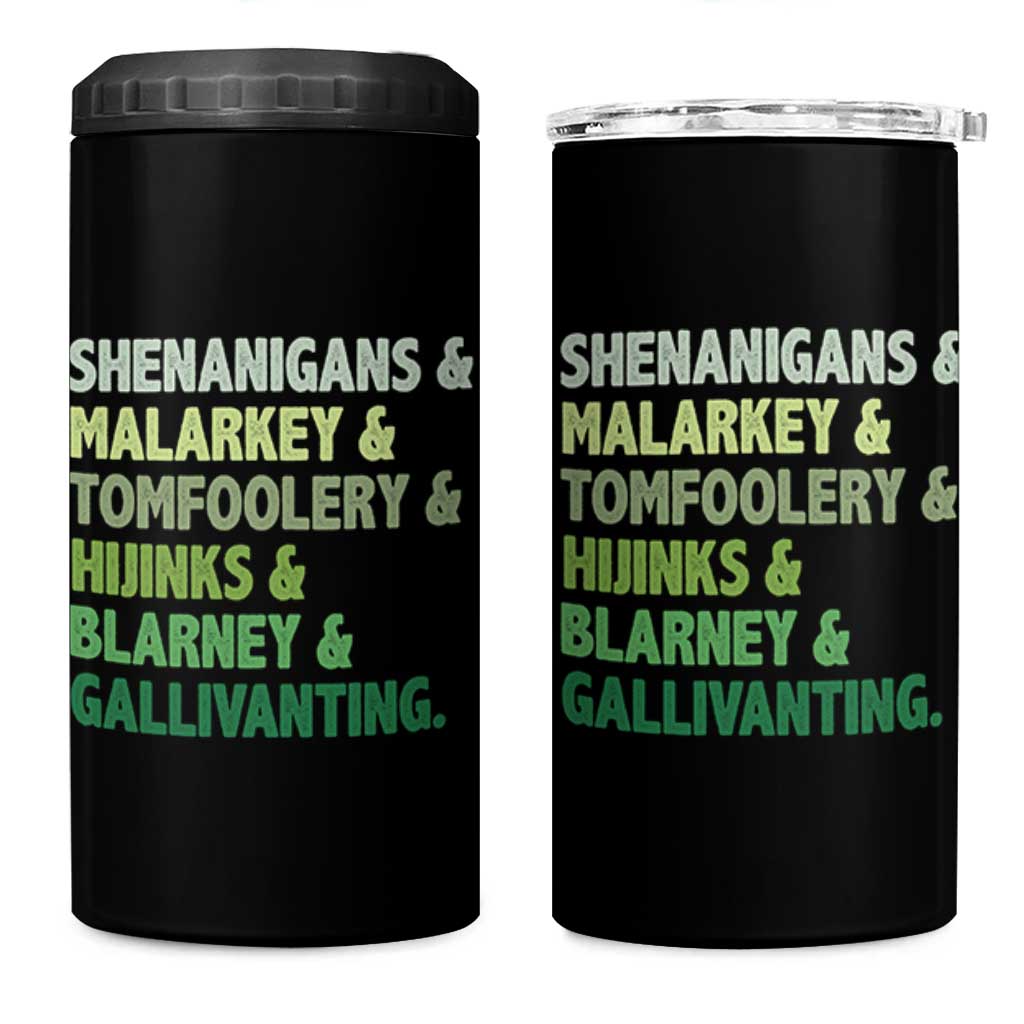 Funny St Patricks Day Shenanigans Malarkey Tomfoolery Hijinks Blarney Gallivanting 4 in 1 Can Cooler Tumbler